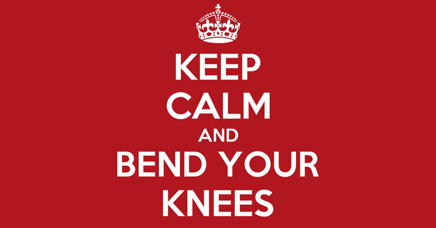 You are currently viewing Keep calm and bend your knees